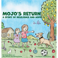 Mojo's Return: A Story of Resilience and Hope