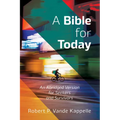 A Bible for Today: An Abridged Version for Seekers and Survivors