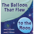 The Balloon That Flew to the Moon