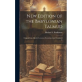 New Edition of the Babylonian Talmud; Original Text, Edited, Corrected, Formulated and Translated In