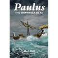 Paulus: The Shipwreck AD 60: Second Edition