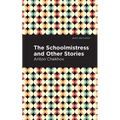 The Schoolmistress and Other Stories