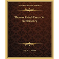 Thomas Paine's Essay On Freemasonry