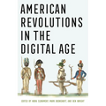 American Revolutions in the Digital Age