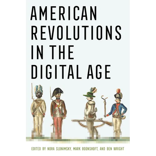 American Revolutions in the Digital Age