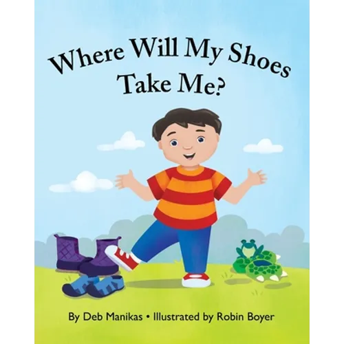 Where Will My Shoes Take Me?