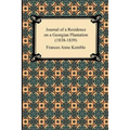 Journal of a Residence on a Georgian Plantation (1838-1839)