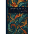 Main-Travelled Roads