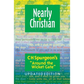 Nearly a Christian: Updated Edition of ''Around the Wicket Gate''
