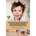 Fourth Grade Science (For Home School or Extra Practice)