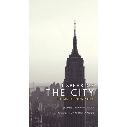 I Speak of the City: Poems of New York