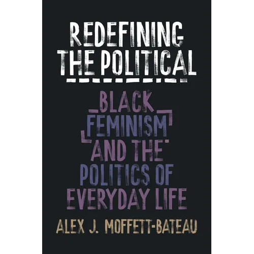 Redefining the Political: Black Feminism and the Politics of Everyday Life