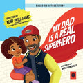 My Dad is a Real Superhero