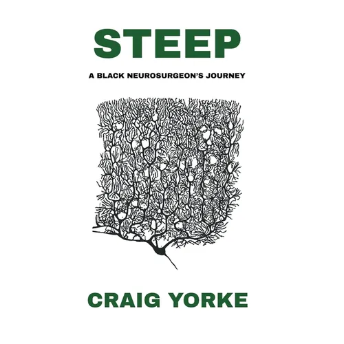 Steep: A Black Neurosurgeon's Journey