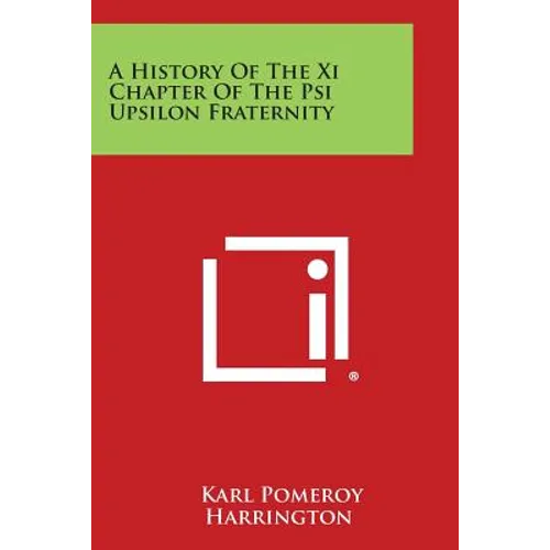 A History of the XI Chapter of the Psi Upsilon Fraternity