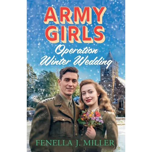 Army Girls: Operation Winter Wedding