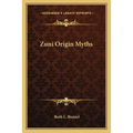 Zuni Origin Myths