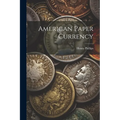 American Paper Currency
