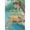 The Summer Everything Changed