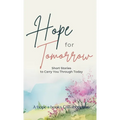 Hope for Tomorrow: Short Stories to Carry You Through Today