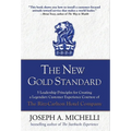 The New Gold Standard: 5 Leadership Principles for Creating a Legendary Customer Experience Courtesy of the Ritz-Carlton Hotel Company