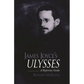 James Joyce's Ulysses: A Reference Guide