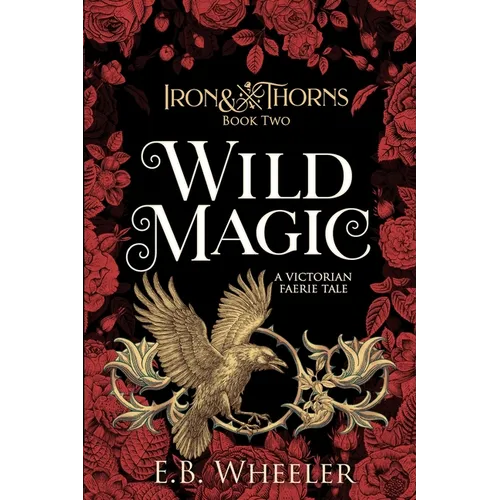 Wild Magic: A Victorian Faerie Tale