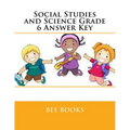Social Studies and Science Grade 6 Answer Key