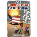 The Trumpster Fire Escape Almanac: Facts to Plan Your Expat Life