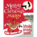 Merry Christmas Margo - Xmas Activity Book: (Personalized Children's Activity Book)