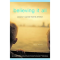 Believing It All