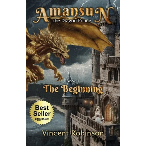 Amansun the Dragon Prince: Book 1 The Beginning