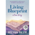 Living Blueprint - A True Story.