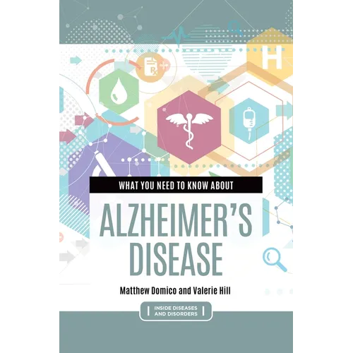 What You Need to Know about Alzheimer's Disease