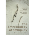 The Anthropology of Ambiguity