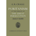 Puritanism in the Period of the Great Persecution 1660 1688