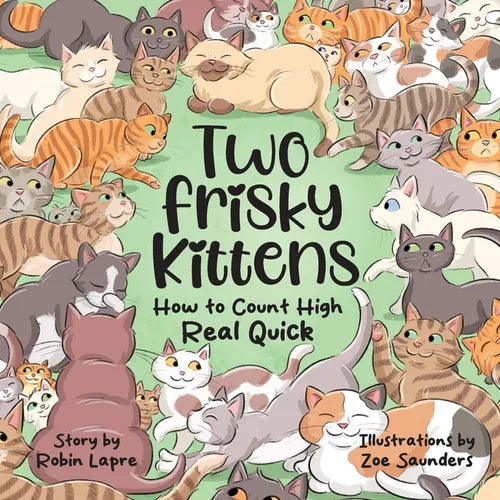 Two Frisky Kittens: How to Count High Real Quick