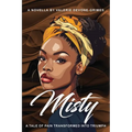 Misty: A Tale of Pain Transformed into Triumph