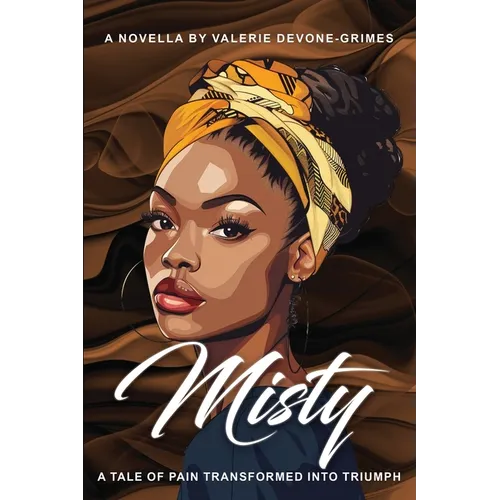 Misty: A Tale of Pain Transformed into Triumph