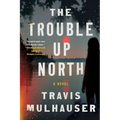 Trouble Up North