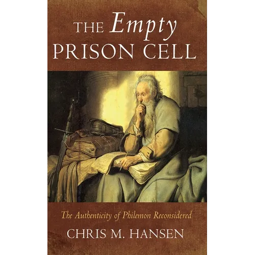 The Empty Prison Cell: The Authenticity of Philemon Reconsidered