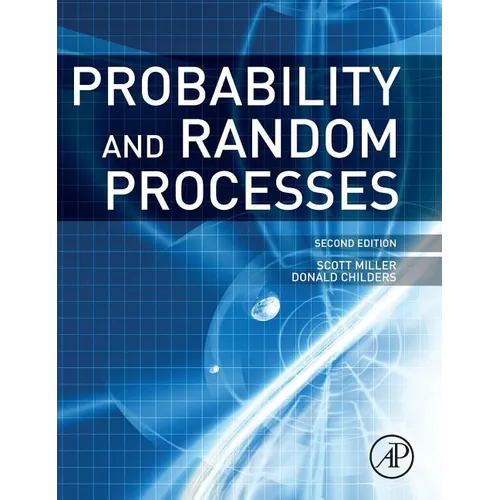 Probability and Random Processes: With Applications to Signal Processing and Communications