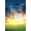 Toward a Libertarian Society