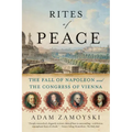 Rites of Peace: The Fall of Napoleon and the Congress of Vienna