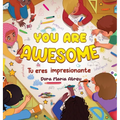 You Are Awesome: Tu eres impresionante