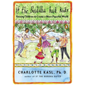 If the Buddha Had Kids: Raising Children to Create a More Peaceful World