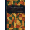 When Africa Awakes
