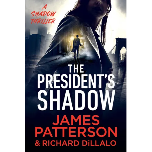 The President's Shadow: A Shadow Thriller