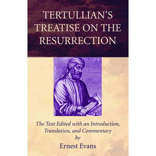 Tertullian's Treatise on the Resurrection