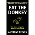 Eat the Donkey: Why Great Companies Embrace Discomfort
